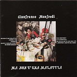 Manfredi Gianfranco - Ma non Ã¨ una malattia
