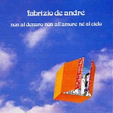 De Andre' Fabrizio - Non Al Denaro Non All'Amore NÃ¨ Al Cielo