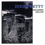 Died Pretty - Dough Boy Hollow