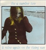 The A Number Two - It Rains Again On The Rising Sun