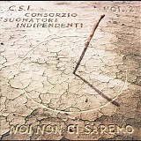 C.S.I.-Consorzio Suonatori Indipendenti - Noi non ci saremo Vol 2