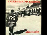 Underground Arrows, The - Alive Today