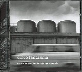 Circo Fantasma - Ninna Nanna Per La Classe Operaia