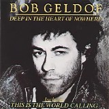 Geldof Bob - Deep In The Heart Of Nowhere