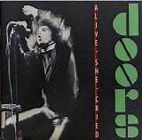 Doors, The - Alive, She Cried