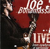 Joe Bonamassa - Live from Nowhere in Particular CD1