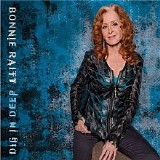 Bonnie Raitt - Dig In Deep