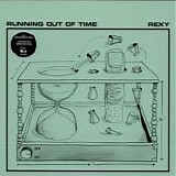 Rexy - Running Out Of Time (FOR SALE)