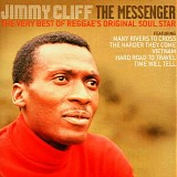 Jimmy Cliff - The Messenger - The very best of reggae's original soul star