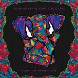 Josh Hoyer & Soul Colossal - Running From Love