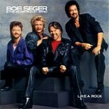 Bob Seger and The Silver Bullet Band - Like A Rock