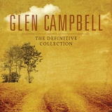 Glen Campbell - The Definitive Collection