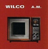 Wilco - A.M.