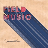 Field Music - Commontime