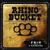 Rhino Bucket - Pain & Suffering