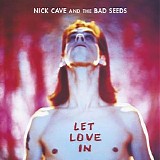 Nick Cave & The Bad Seeds - Let Love In