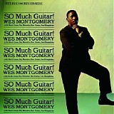 Wes Montgomery - So Much Guitar!