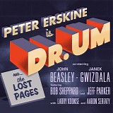 Peter Erskine - Peter Erskine is Dr. Um