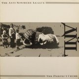 Anti-Nowhere League - The Perfect Crime