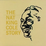 Nat King Cole - The Nat King Cole Story