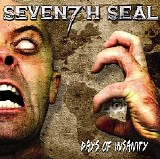 Seven7'h Seal - Days Of Insanity