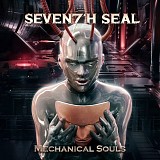 Seven7'h Seal - Mechanical Souls