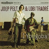 Joep Pelt &  Lobi TraorÃ© - I Yougoba!