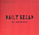 Daily Bread - Well, Youâ€™re Not Invited
