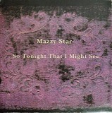 Mazzy Star - So Tonight That I Might See