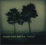 Over the Rhine - Ohio