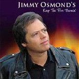 Jimmy Osmond - Keep The Fire Burnin'