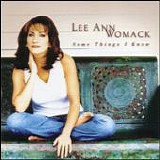 Lee Ann Womack - Some Things I Know