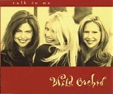 Wild Orchid - Talk To Me  (CD Single)