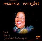 Marva Wright - I Still Haven't Found What I'm Looking For...