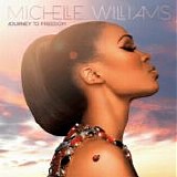 Michelle Williams - Journey To Freedom