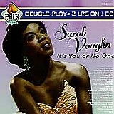 Sarah Vaughan - It's You Or No One