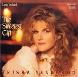 Trisha Yearwood - The Sweetest Gift