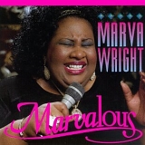 Marva Wright - Marvalous