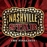 Nashville Star - Nashville Star:   The Finalists