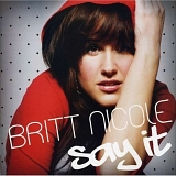 Britt Nicole - Say It