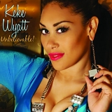 KeKe Wyatt - Unbelievable