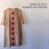 Veruca Salt - American Thighs