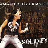 Amanda Overmyer - Solidify
