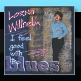 Lorna Willhelm - I Feel Good With the Blues