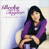 Becky Taylor - A Dream Come True