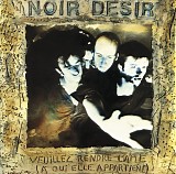 Noir DÃ©sir - Veuillez rendre l'Ã¢me (Ã  qui elle appartient)