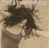 Tekla - Somebody Else  (CD Maxi-Single)