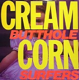 Butthole Surfers - Cream Corn From The Socket Of Davis