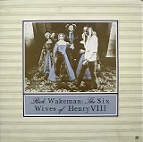 Rick Wakeman - The Six Wives Of Henry VIII