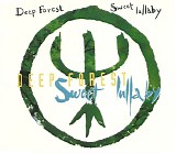 Deep Forest - Sweet Lullaby